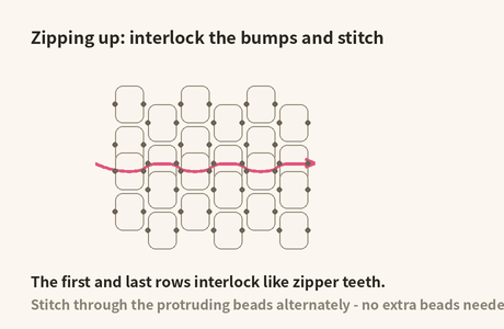 Zip-up join: the first and last rows interlock like zipper teeth; stitch through the protruding beads alternately