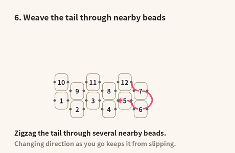 Weave the tail zigzag through several nearby beads, changing direction as you go